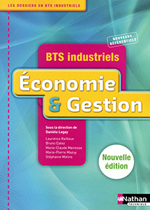 Economie et Gestion - BTS industriels [1&egrave;re et 2e ann&eacute;es]